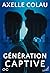 Génération Captive (Mondes Infinis) (French Edition)