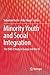Minority Youth and Social Integration: The ISRD-3 Study in Europe and the US