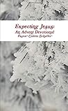 Expecting Jesus: An Advent Devotional