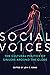Social Voices: The Cultural...