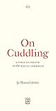 On Cuddling: Love...