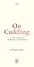 On Cuddling: Loved to Death in the Racial Embrace (Vagabonds) (Volume 5)