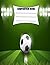 Composition Book: Soccer Composition Note Book Wide Ruled 200 Pages 7.44" x 9.69"