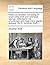Polite Conversation, Consisting of Smart, Witty, Droll, and Whimsical Sayings, Collected for His Amusement, and Made Into a Regular Dialogue. by Dr. Jonathan Swift, ...