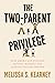 The Two-Parent Privilege: H...