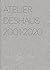 Atelier Deshaus 2001–2020 by Yung Ho Chang