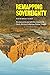 Remapping Sovereignty: Decolonization and Self-Determination in North American Indigenous Political Thought
