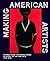 Making American Artists by Anna O. Marley