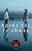 Après toi le chaos by Carlos  Montero