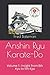 Anshin Ryu Karate-Do: Volum...