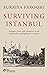 Surviving Istanbul: Struggles, Feasts and Calamities in the Seventeenth and Eighteenth Centuries (Volume 2) (Ottoman and Turkish Studies)