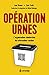 Opération urnes: L'organisa...
