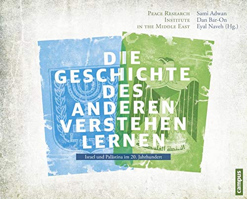 Die Geschichte des Anderen kennen lernen: Israel und Palästina im 20. Jahrhundert (Perfect Paperback)