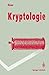 Kryptologie: Methoden Und Maximen (Springer-Lehrbuch) (German Edition)