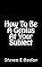 How To Be A Genius At Your ...