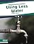 Using Less Water