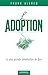 L'adoption: La plus grande ...