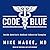 Code Blue: Inside Americas ...