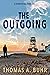 The Outgoing: A Spinnerfall Thriller