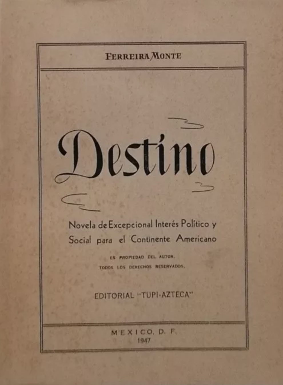 Destino. Novela de excepcional interés político y social para el continente americano (Paperback)