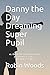 Danny the Day Dreaming Super Pupil by Robin Woods