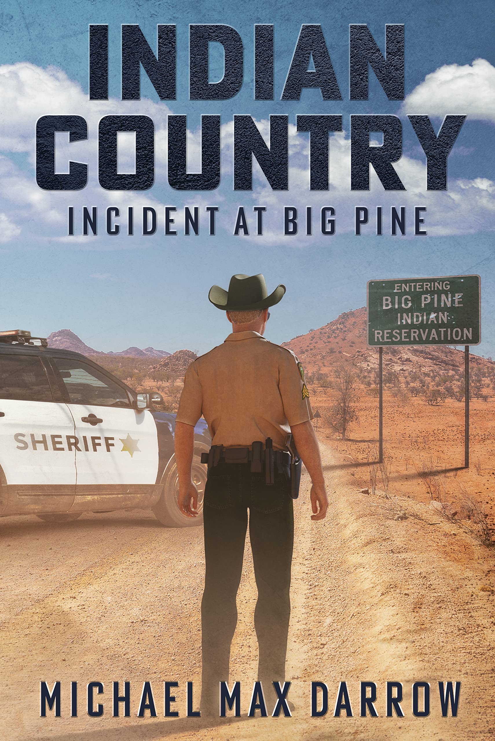 Indian Country: Incident at Big Pine (Indian Country: The Mike Taylor Mysteries Book 1)