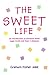 The Sweet Life: An Introduc...