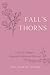 Fall's Thorns by Carly H. Mannon Fall's Thorns by Carly H. Mannon