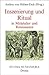 Inszenierung und Ritual in Mittelalter und Renaissance. Mittelalter und Renaissance