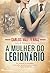 A Mulher do Legionário