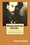 Wenige besitzen die Erde ...: Zwei Schriften (German Edition) Wenige besitzen die Erde ...: Zwei Schriften (German Edition)