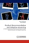 Product Recommendation and Adaptive eLearning: A Modular eCommerce Platform with Expert Product Recommendation and Adaptive eLearning Product Recommendation and Adaptive eLearning: A Modular eCommerce Platform with Expert Product Recommendation and Adaptive eLearning