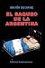 El saqueo de la Argentina [Spanish Edition]