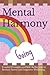 Mental Harmony: Guided Prompts and Self-Reflection to Reduce Stress and Improve Wellbeing.