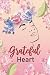 Grateful Heart: Notebook