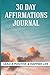 30 Day Affirmations Journal...