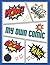 My Own Comic: Blank Comic W...