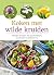 Koken met wilde kruiden: He...
