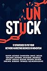 Unstuck: 17 Strategies to Put Your Network Marketing Business in MOMENTUM