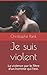 Je suis violent by Christophe Pank
