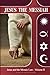 Jesus The Messiah: Jesus an...