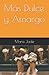Más Dulce y Amargo by Mara R. Jade