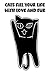 Cats Fill Your Life with Lo...