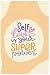 Self Love is Your super Pow...