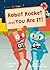 Robot Rocket and You Are It!:
