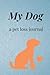 My Dog A Pet Loss Journal: ...