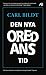 Den nya oredans tid by Carl Bildt
