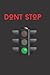 DON'T STOP