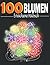 100 Blumen Erwachsene Malbu...