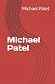 Michael Patel by Michael Patel